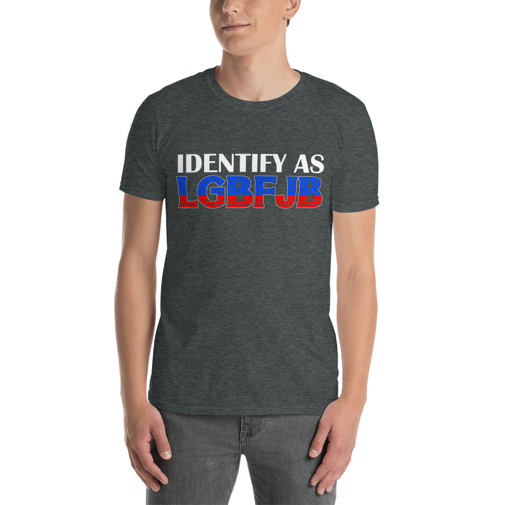 Identify As LGBFJB T-Shirt